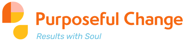 Purposeful Change — Results with Soul
