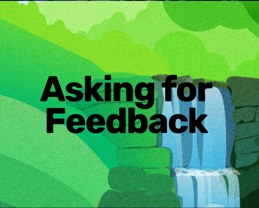 Asking for Feedback