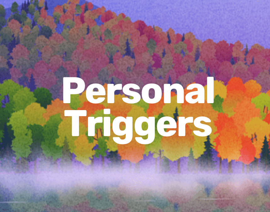 Personal Triggers